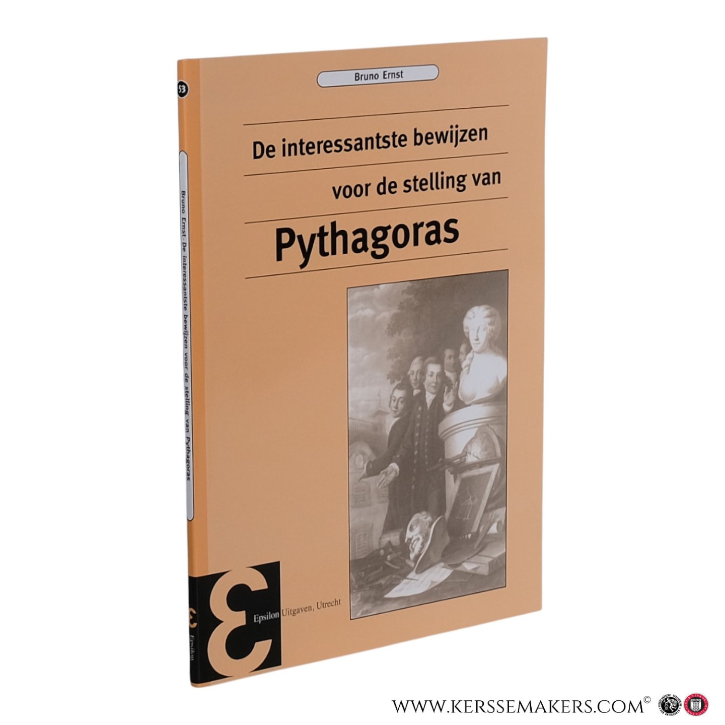 Ernst, Bruno. - De interessantste bewijzen voor de stelling van Pythagoras.