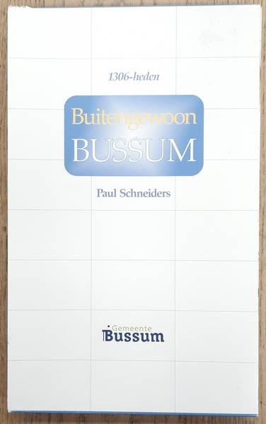 SCHNEIDERS, PAUL. - Buitengewoon Bussum, Van boerengehucht tot villadorp (1306-1914), een villadorp in benarde tijden (1914-1945), herstel, vernieuwing, welvaart. (1945-heden) 3 Delen in de originele schuifdoos. .