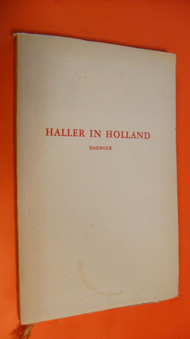 Lindeboom inleiding - Haller in Holland  - dagboek van zijn verblijf in Holland  -