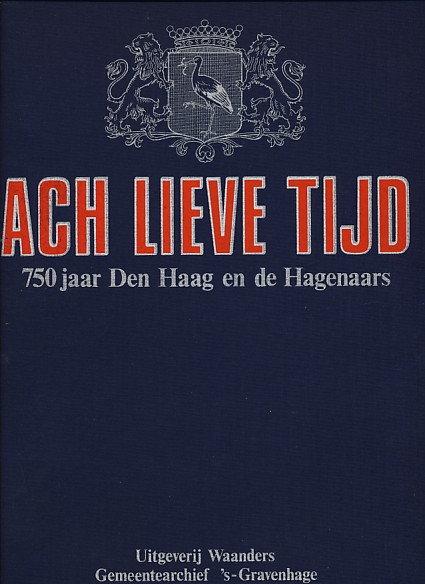  - Ach lieve tijd. 750 jaar Den Haag en de Hagenaars Complete set van 15 afleveringen + register  in verzamelband.
