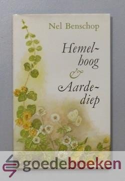 Benschop, Nel - Hemelhoog & Aardediep --- Gedichten