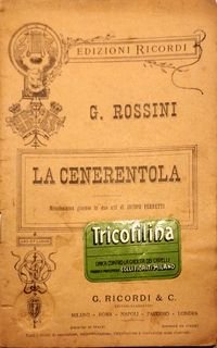 Rossini, G.: - La Cenerentola. Melodramma giocoso in due atti [Textbuch]