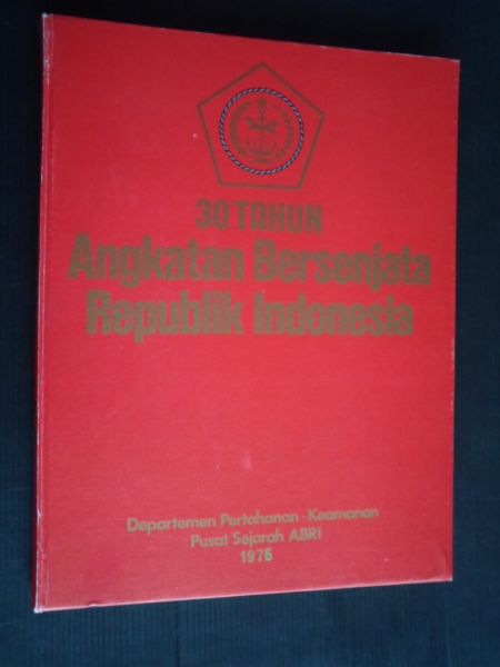  - 30 tahun Angkatan Bersenjata Republik Indonesia, 30 jaar Indonesische strijdkrachten
