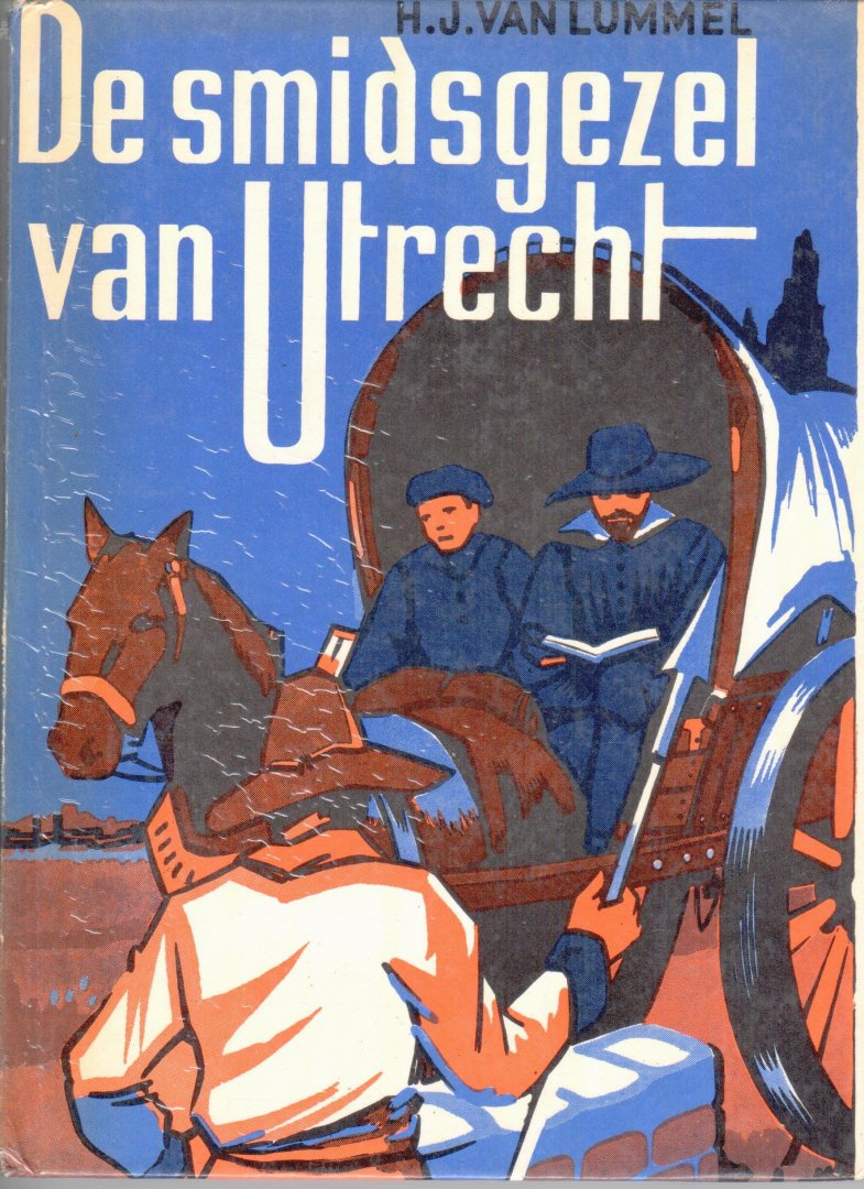 Lummel, H. J. van - De smidsgezel van Utrecht