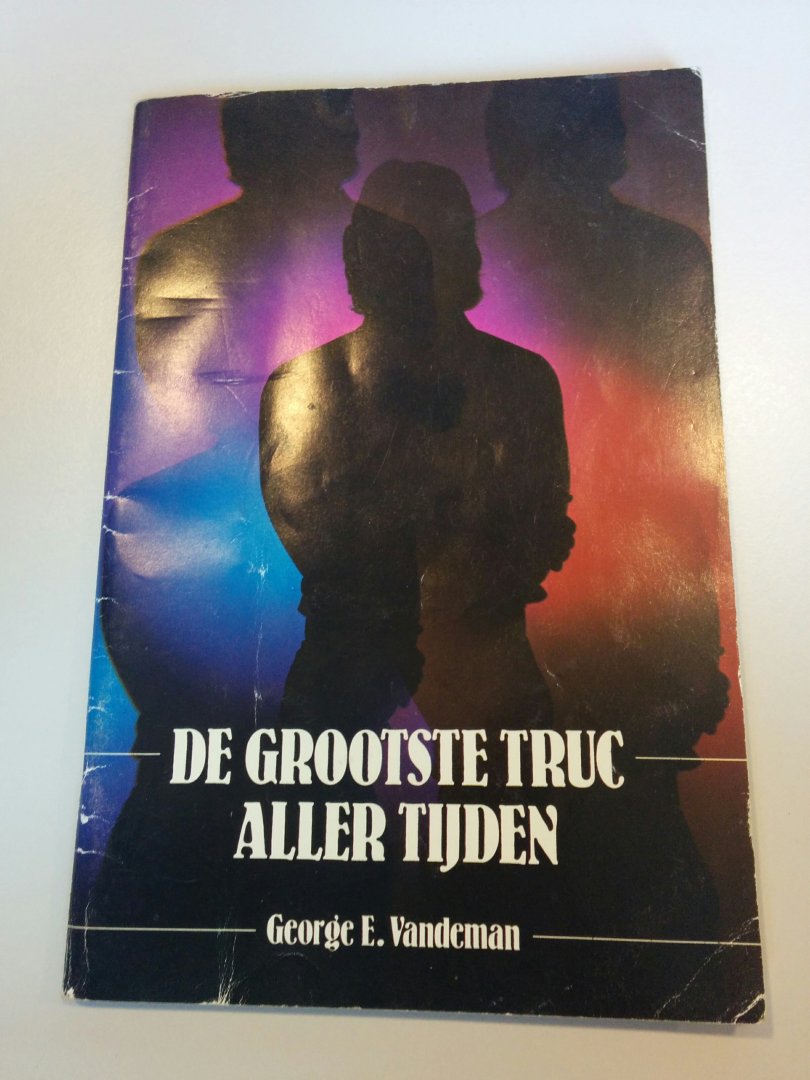 Vandeman, E, George - De grootste Truc aller tijden