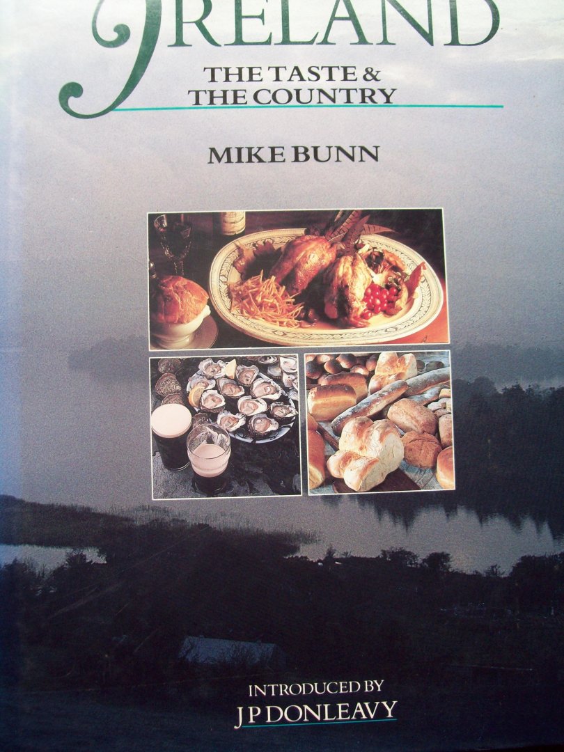 Mike Bunn - "Ireland" The Taste & The Country (Kennismaking met Ierland en zijn keuken)
