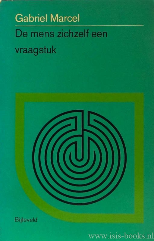 MARCEL, G. - De mens zichzelf een vraagstuk. Met een inleiding van B. Delfgaauw. Vert. door E. Brongersma.