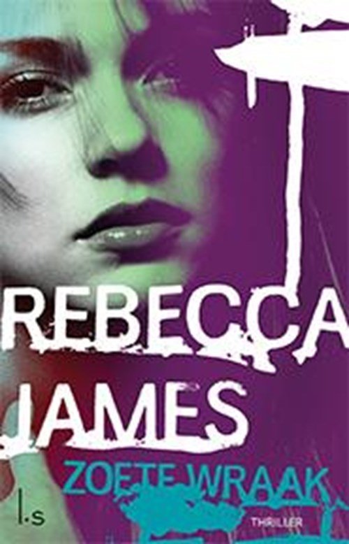 Rebecca James - Zoete wraak - Young Adult