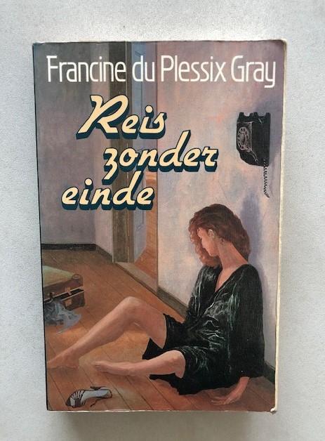 Plessix du, Gray, Francine - Reis zonder einde / druk 1