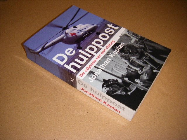Jonathan Kaplan - De hulppost de odyssee van een chirurg