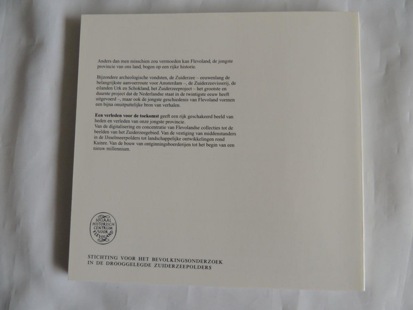 andre geurts a.j. /// van doesburg  /// van der most .///  ea. - Cultuur historisch jaarboek voor Flevoland 2001.  Een verleden voor de toekomst