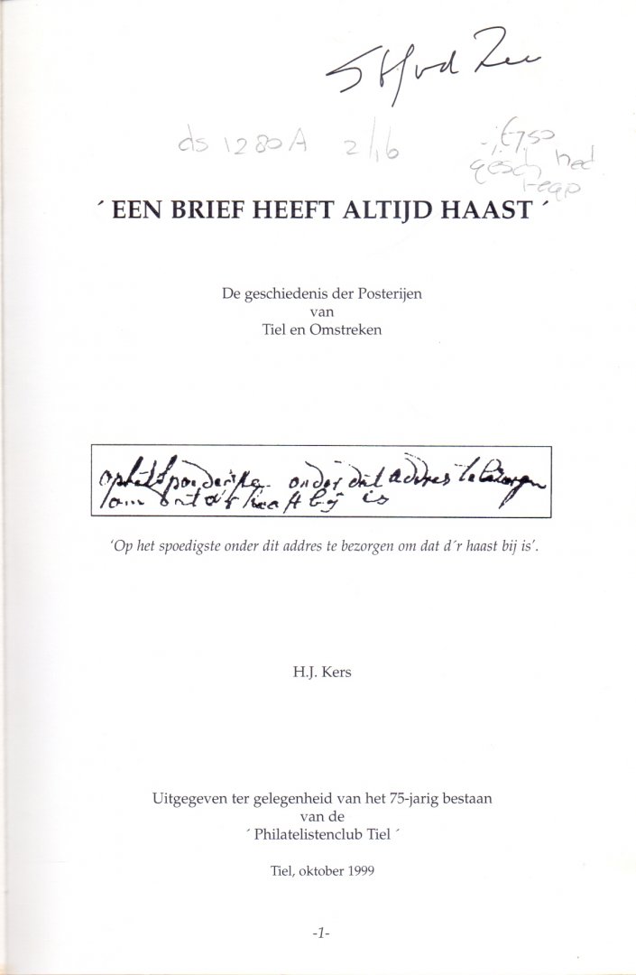 Kers, H.J. (ds1219) - Een brief heeft altijd haast. De geschiedenis der Posterijen van Tiel en Omstreken