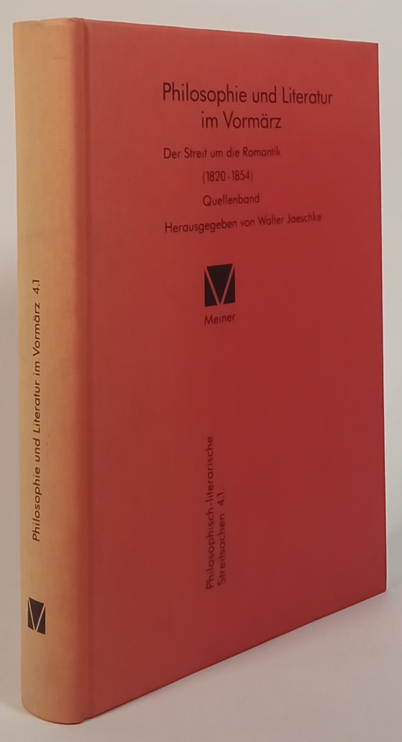 JAESCHKE, W., (Hrsg.) - Philosophie und Literatur im Vormärz. Der Streit um die Romantik (1820- 1854). Quellenband.