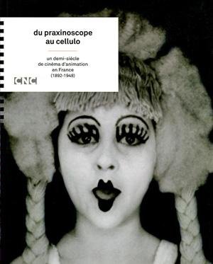 V. Angelini e.a. - Du praxinoscope au cellulo  - un demi-siecle de cinema d`animation en france (1892-1948)