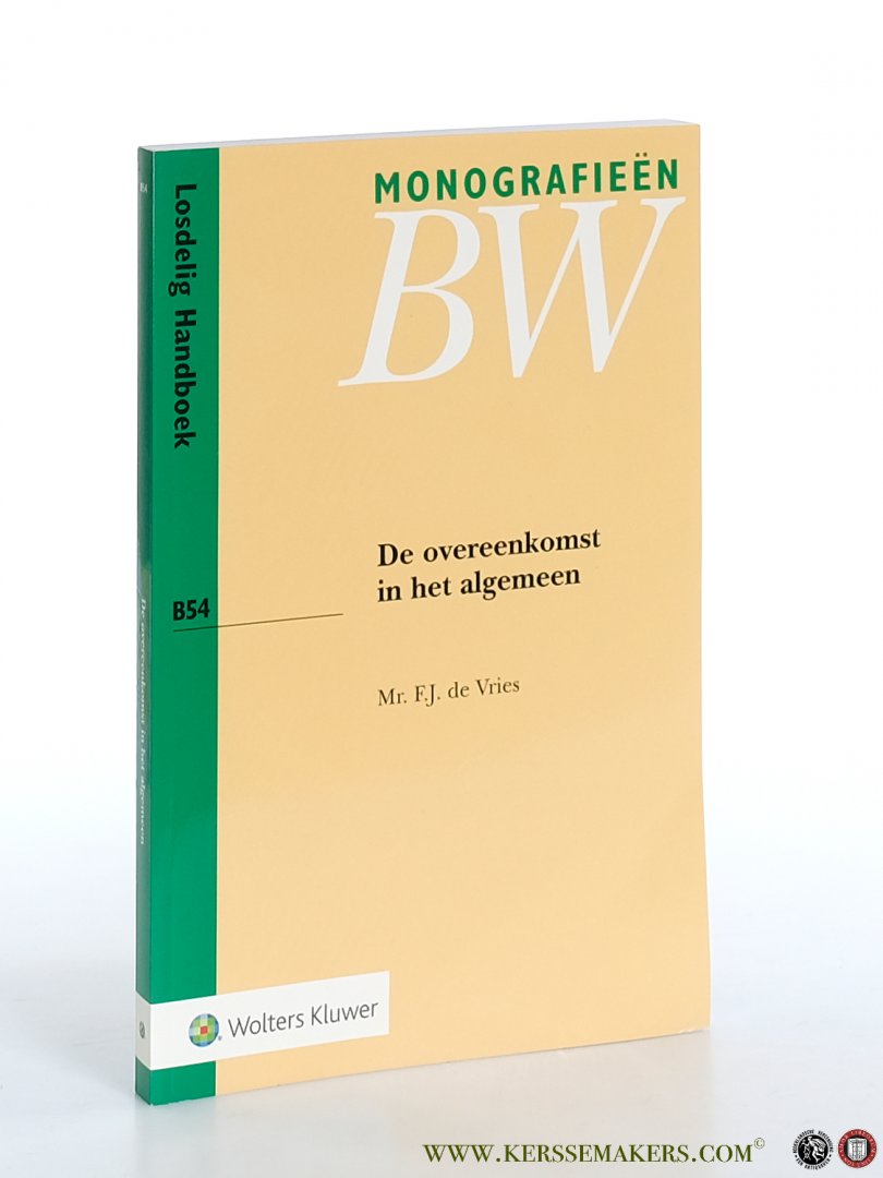 Vries, F.J. de. - De overeenkomst in het algemeen.Eerste druk.