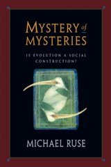 Mystery of Mysteries - Is Evolution a Social Construction?
