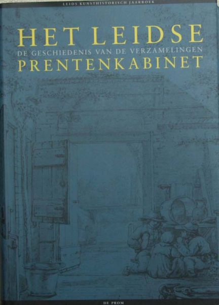 J.Bolten et a - Het Leidse Prentenkabinet,de geschiedenis van verzamelingen