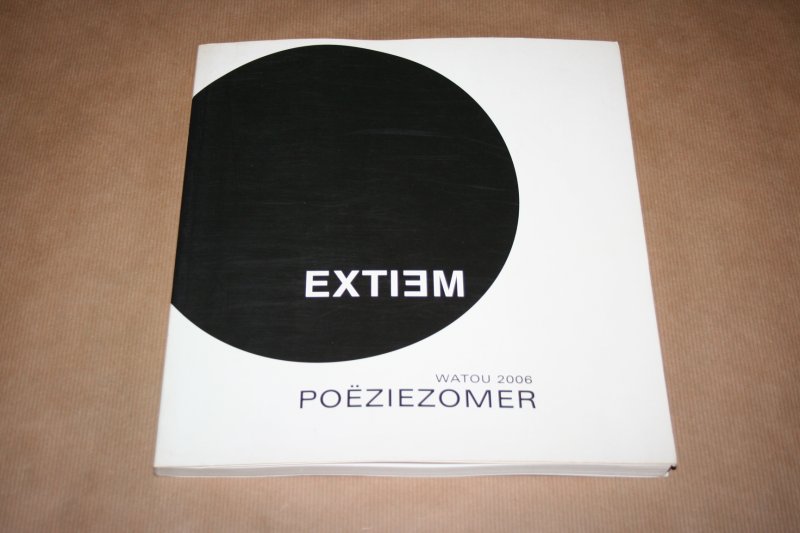 Diverse auteurs - Extiem - Poëziezomer Watou 2006