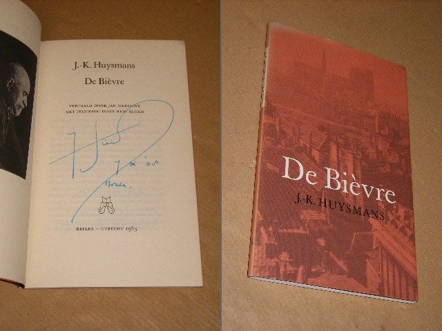 Joris-Karl Huysmans; Jan Siebelink (vertaling); rein Bloem (inleiding) - De Bièvre [GESIGNEERD door Jan Siebelink]