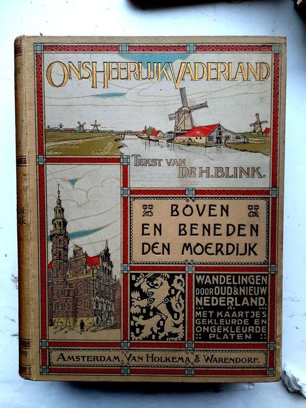 dr H. Blink - Ons heerljk vaderland Boven en Beneden den Moerdijk