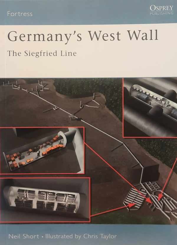 SHORT Neil - Germany's West Wall - The Siegfried Line