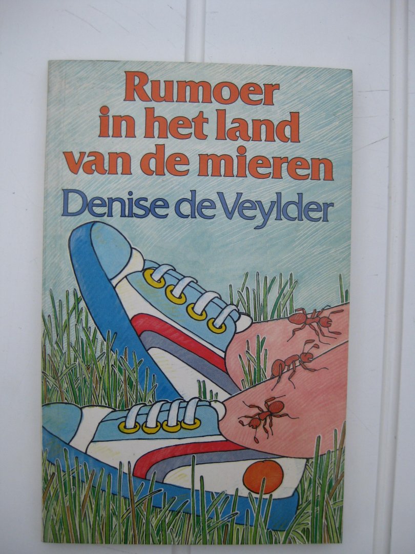 Veylder, Denise de - Rumoer in het land van de mieren.