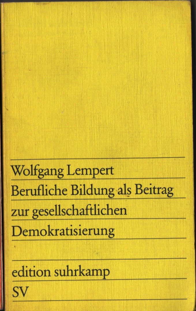 Wolfgang Lempert - Berufliche Bildung als Betrag zur gesellschaftlichen Demokratisierung, 1974