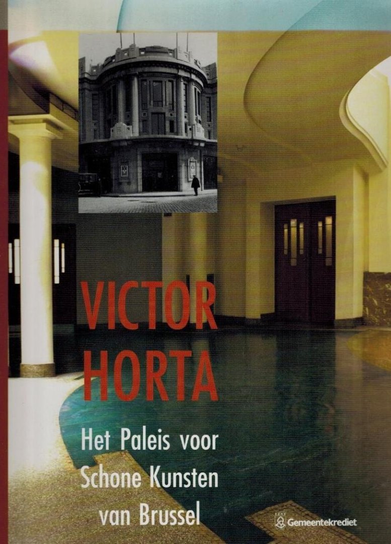 Hustache, Anne - Victor Horta -Het Paleis voor Schone Kunsten van Brussel