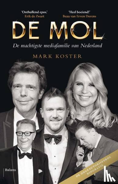 KOSTER, MARK. - De Mol, De machtigste mediafamilie van Nederland.
