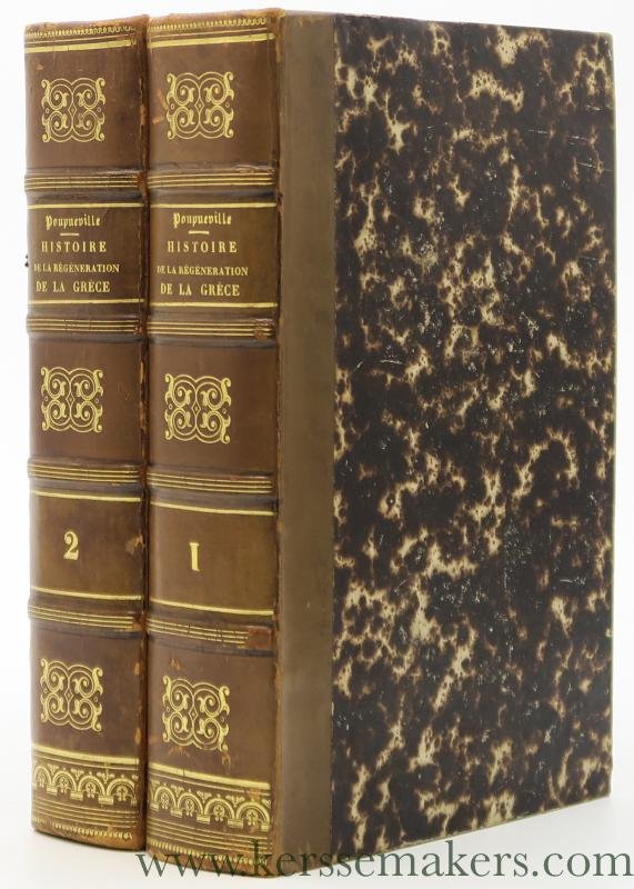 Pouqueville, F. C. H. L. - Histoire de la régénération de la Grèce comprenant le précis des événements depuis 1740 jusqu'en 1824. [ 8 parts, 6 vols. in 2 bindings, complete with 6 portraits ].