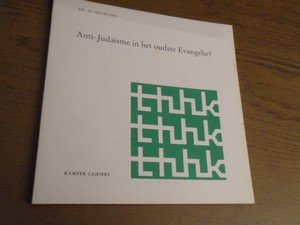 Baarlink, Dr. H. - Anti-Judaïsme in het oudste Evangelie?