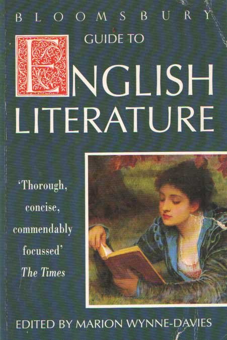 Wynne-Davies, Marion (ed.) - Bloomsbury Guide to English Literature: The New Authority on English Literature