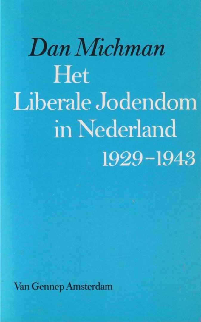 Mikhman, Dan - Het liberale Jodendom in Nederland 1929-1943