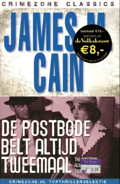 Cain, James M. - De postbode belt altijd tweemaal (The postman always rings twice). Vert. Else Hoog
