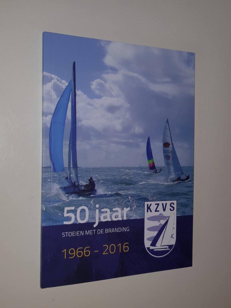 KZVS - 50 jaar stoeien met de branding. 1966-2016