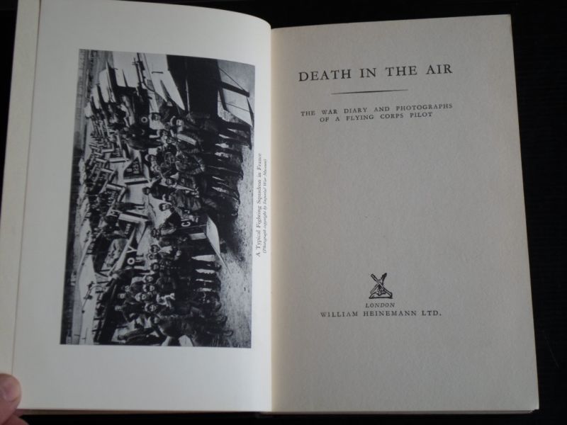  - Death in the air, The War Diary and Photographs of a Flying Corps Pilot