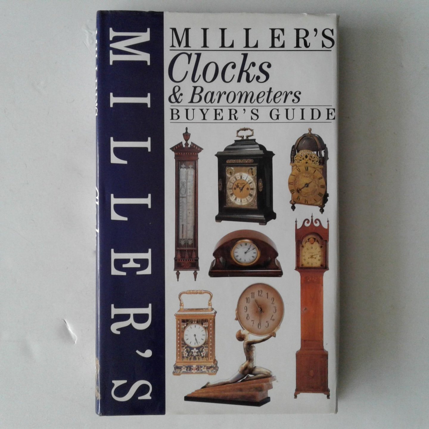 Miller, Judith - Miller's Clocks & Barometers ; Buyer's Guide