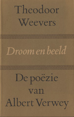 WEEVERS, THEODOOR - Droom en beeld. De poezie van Albert Verwey.
