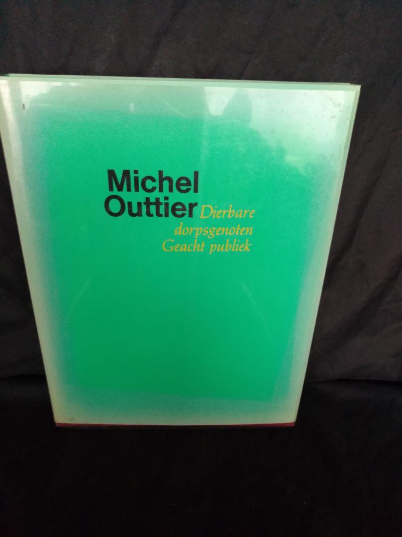 Michel Outtier - Dierbare dorpsgenoten geacht publiek