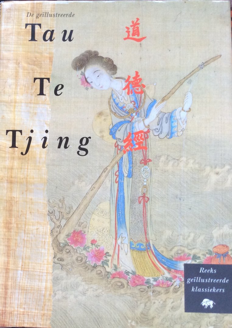 Kwok, Man-Ho / Palmer, Martin / Ramsay, Jay (vertaling) - De geïllustreerde Tau Te Tjing