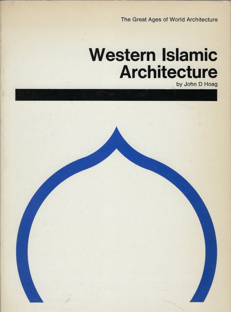 HOAG, John D. - western Islamic architecture
