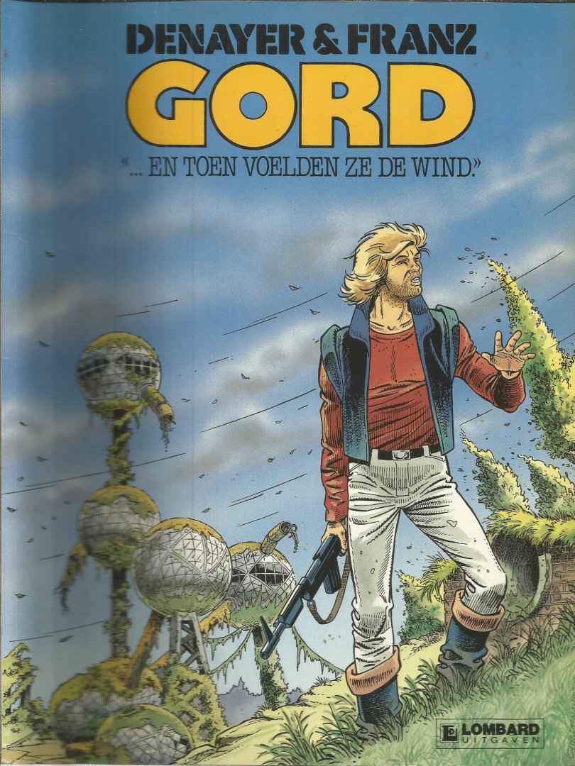 Denayer / Franz - Gord 1 - ...en toen voelden ze de wind