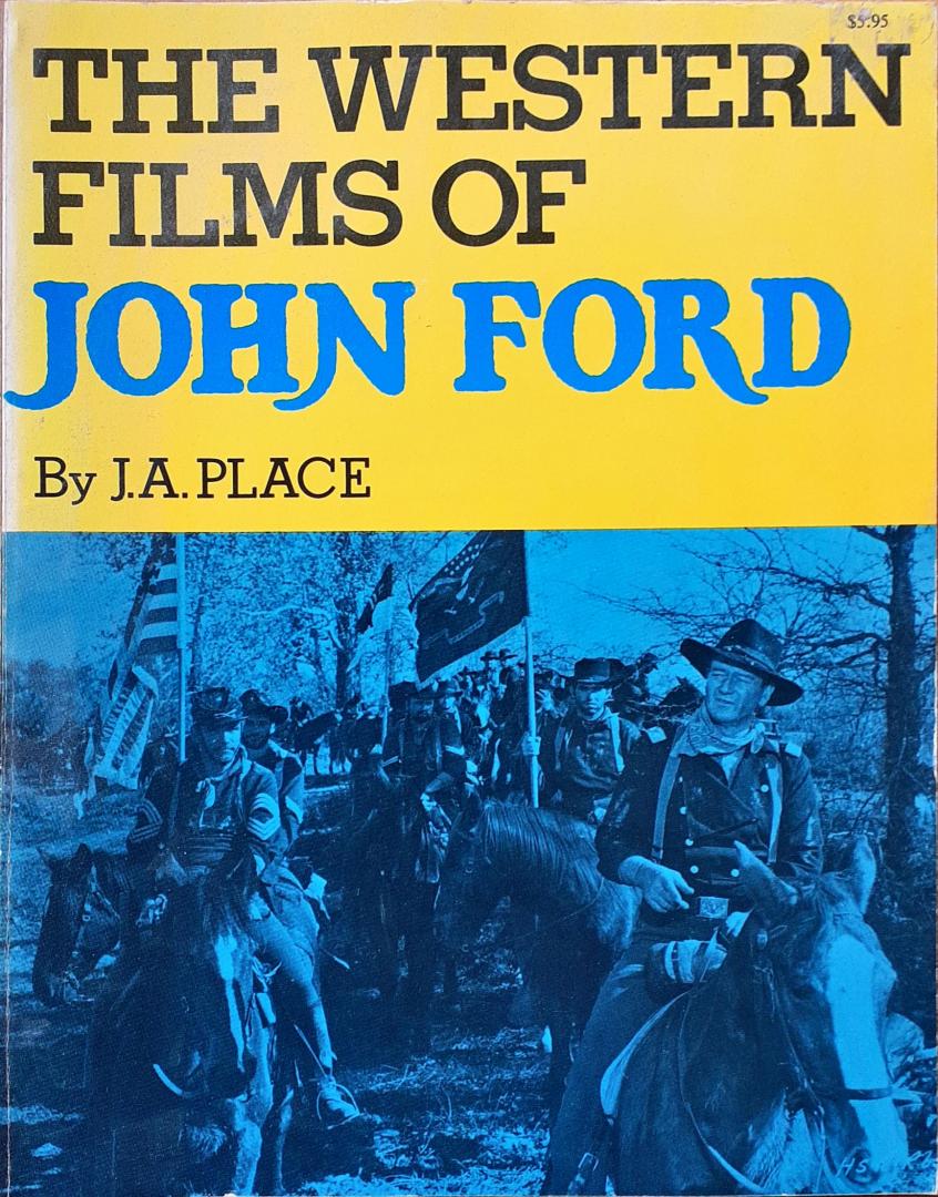 Place, J.A. - The Western Films of John Ford