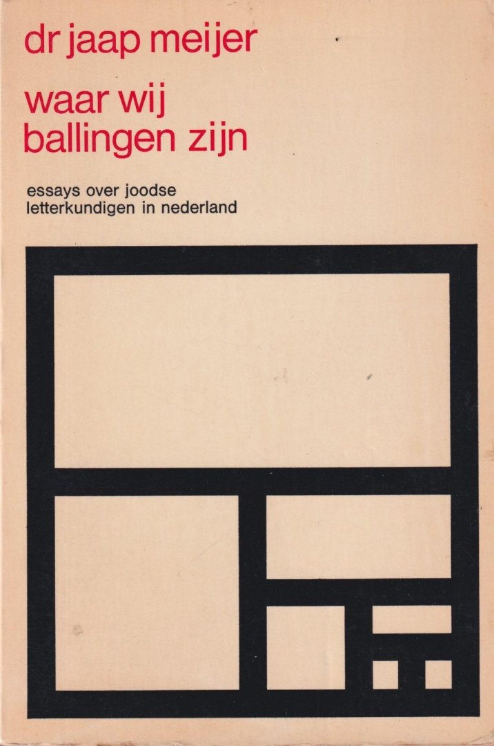 Meijer, Jaap - Waar wij ballingen zijn. Essays over Joodse letterkundigen in Nederland