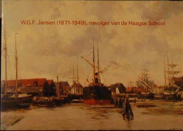 - - W.G.F. Jansen (1871-1949), navolger van de Haagse School