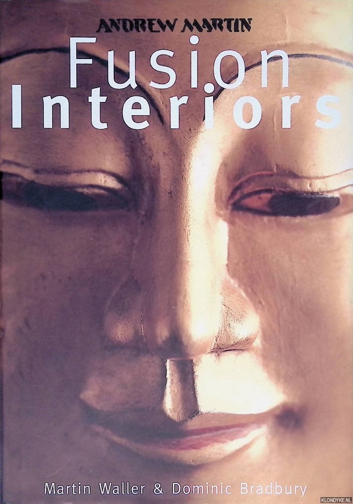 Waller, Martin & Dominic Bradbury - Andrew Martin's Fusion Interiors