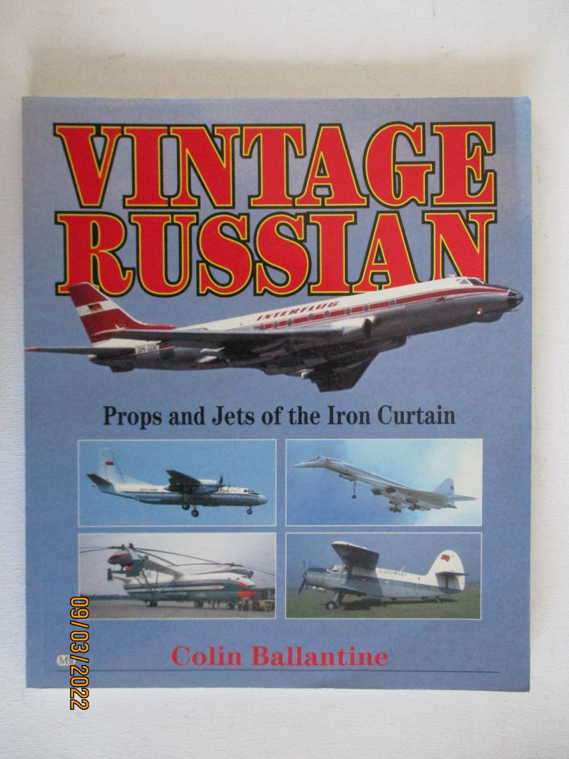 Colin Ballantine - Vintage Russian - Props and jets of the iron curtain