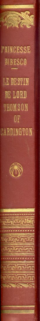 Princesse Bibesco - Le Destin de Lord Thomson of Cardington, suivi par Smaranda