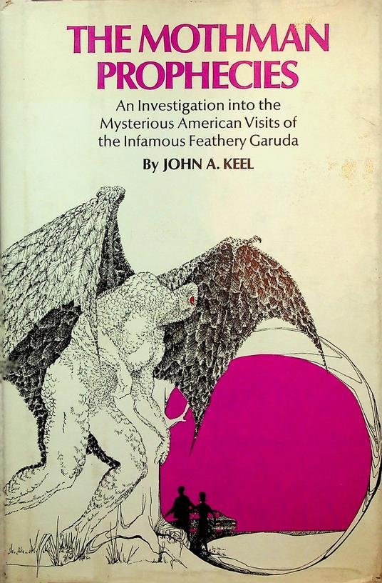Keel, John A. - The Mothman Prophecies