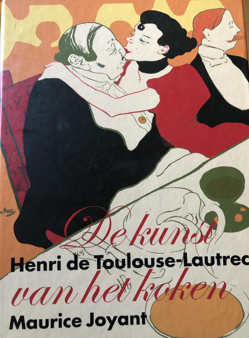 Toulouse-Lautrec, H. de, Joyant, M. - De kunst van het koken